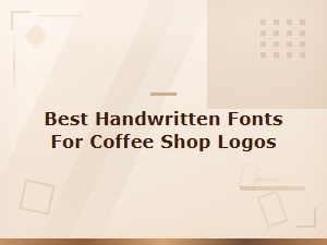 Best Handwritten Fonts for Coffee Shop Logos | Top Picks 2025