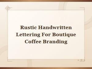 Rustic Handwritten Fonts for Boutique Coffee Branding and Packaging Design