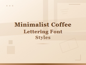 Minimalist Coffee Lettering Font Styles for Modern Designers