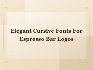 Elegant Cursive Fonts for Espresso Bar Logo Design